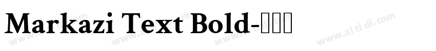 Markazi Text Bold字体转换 Markazi Text Bold字体转换